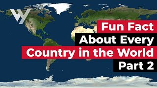 Fun Fact About Every Country in the World  Part 2 [upl. by Baryram]