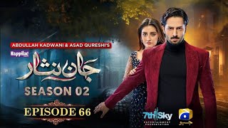 Jaan Nisar Last Episode 66  Eng Sub  Digitally Presented by Happilac Paints 18th November 2024 [upl. by Hiasi]