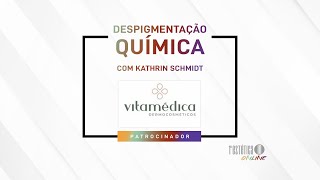 Despigmentação Química com Kathrin Schmidt  Vitamédica [upl. by Solley]