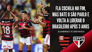 FLA VENCE O SÃO PAULO VOLTA A LIDERAR O BRASILEIRO APÓS 116 RODADAS E JOGA PRESSÃO EM CARPINI [upl. by Alwin]