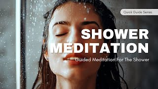 10 Minute Guided Shower Meditation [upl. by Eboj149]