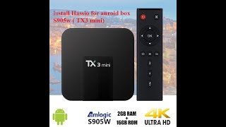 Install Hassio for anroid box S905w  TX3 mini [upl. by Nnyleitak116]