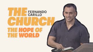 The Church The Hope Of The World  Fernando Carillo [upl. by Iong]