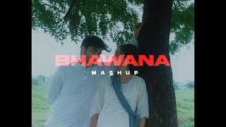 BHAWANA MASHUP  OyeEditorrAnna amp VDJ Jeet [upl. by Camm]