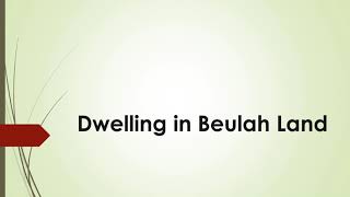 Dwelling in Beulah Land Lyrics [upl. by Burch]