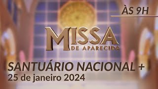 Missa  Santuário Nacional de Aparecida 9h 25012024 [upl. by Eatnoled591]