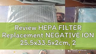 Review HEPA FILTER Replacement NEGATIVE ION 255x335x2cm 265x335x2cm and 245x35x2cm [upl. by Wolsky1]