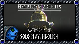 Hoplomachus Remastered  Ascension Mode  Solo Playthrough [upl. by Partan]