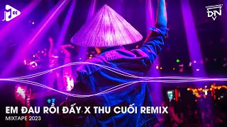 Em Đau Rồi Đấy x Thu Cuối Remix  Em Đau Rồi Đấy Hà Nội Có Lẽ Đẹp Nhất Về Đêm Remix Tiktok [upl. by Helbonna]