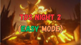 TDS Night 2 Easy Mode [upl. by Skyla]