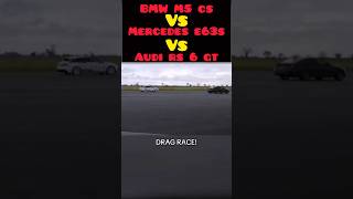 automobile Audi RS6🔥🔥 Vs amg e63s😍 Vs bmw M5🔥🔥😍dragrace carwow subscribe [upl. by Aical]