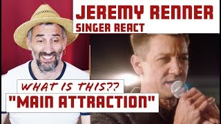 Jeremy Renner  Main Attraction singer reaction [upl. by Barnaba]