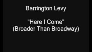 Barrington Levy  Here I Come Broader Than Broadway HQ Audio [upl. by Kelila]