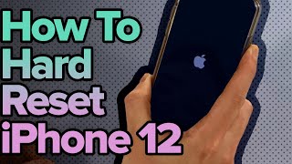 How To Hard Reset An iPhone 12 12 Pro 12 Pro Max amp 12 Mini [upl. by Custer445]