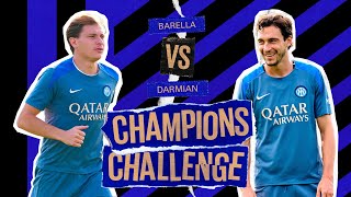 BARELLA E DARMIAN 🇮🇹🙌  CHAMPIONS CHALLENGE EP 7 🖤💙 [upl. by Nedyrb1]