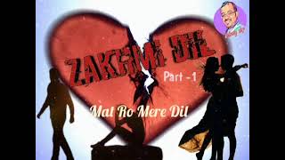 Zakhmi Dil Songs Dialogues Vol 1Zakhmi Dil Album Song Vol 1 [upl. by Macfarlane]