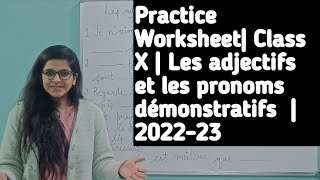 Les adjectifs et les pronoms démonstratifs  Class X  Practice Worksheet [upl. by Llerrot]