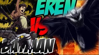 Batman VS Eren Jaeger Characters VS [upl. by Slayton]