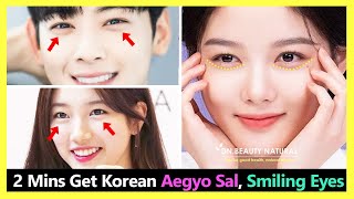 2 Minutes Smile Eye Exercises  How to Get Korean Aegyo Sal eyes Puffy eyes Smiling eyes naturally [upl. by Ilegna832]