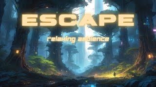 Escape 🌌 Ambient Playlist for Focus amp Relaxation Rain Sounds [upl. by Melak]