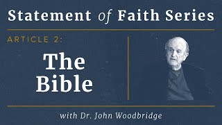 SOF Series – Article 2 The Bible with Dr John Woodbridge [upl. by Pirri390]