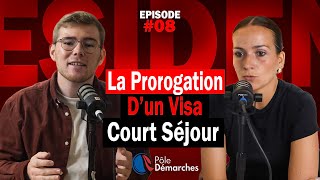 Épisode 8  Prorogation d’un visa court séjour [upl. by Koetke]