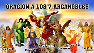 ORACIÓN A LOS 7 ARCANGELES PARA BENDICION PROTECCIÓN SANACIÓN LIBERACION Y CONTRA MALAS ENERGÍAS [upl. by Pembrook]