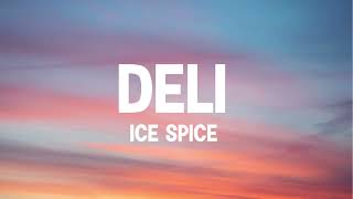 Ice Spice  Deli Clean [upl. by Lindsy]