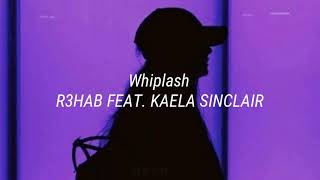 R3HAB FEAT Kaela sinclair  Whiplash  traducida al español [upl. by Hafler]