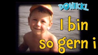 ♫ Kinderlied ♫ I bin so gern i ♫ DONIKKL als Kind ♫ Kinderlieder ♫ Singen Tanzen Bewegen [upl. by Morette]