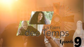 La faim des temps épisode 9  L Annonciation avec Natalie Saracco et le père Gitton [upl. by Fesoj]