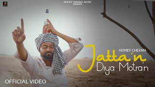 Jattan Diya Motran Official Video  Honey Cheema  New Punjabi Song 2024 [upl. by Rochemont396]