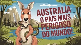 A Austrália é o país mais PERIGOSO do MUNDO [upl. by Basso]