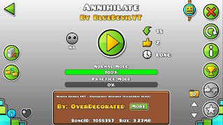 NEW LEVEL Annihilate by BlueDevilYT Me Geometry Dash [upl. by Alcina843]