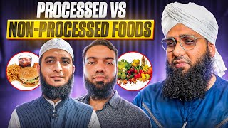 quotProcessed vs NonProcessed Foods Whats Healthier for Youquot Podcast By Hakeem Abdul Qadir Attari [upl. by Kalman]