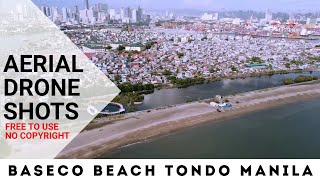 BASECO BEACH TONDO PHILIPPINES DRONE AERIAL FOOTAGE NO COPYRIGHT [upl. by Aniraad103]