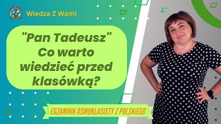 Pan Tadeuszquot co trzeba wiedzieć przed klasówką [upl. by Nev]