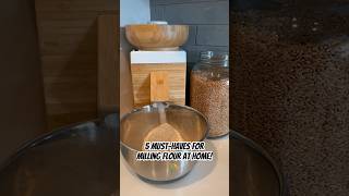 5 MustHaves for Milling Flour at Home 🌾flourmilling homebaking healthyeating [upl. by Everest930]