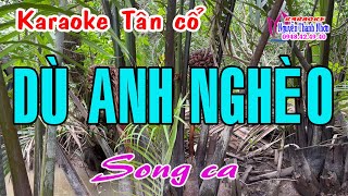 Karaoke tân cổ DÙ ANH NGHÈO  SONG CA  Trọng Hữu  Cẩm Tiên [upl. by Garling590]