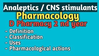 Analeptics  CNS stimulants  Brain stimulants  Pharmacology  D Pharm 2 nd year [upl. by Constanta]