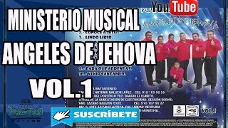 Ministerio Musical ANGELES DE JEHOVA Vol1 [upl. by Salguod]