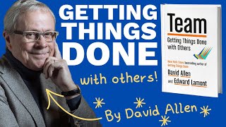 Getting Things Done With Others  David Allen [upl. by Rolyat]