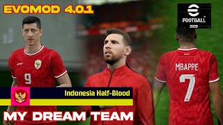 eFootball 2025 steam  My Dream team  Patch EVOMOD 401 [upl. by Schenck]