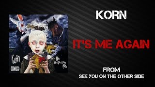 Korn  Its Me Again Lyrics Video [upl. by Domenico692]