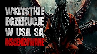 Wszystkie egzekucje w USA są inscenizowane  CreepyPasta Lektor PL [upl. by Ahsimat]