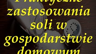 Praktyczne zastosowania soli w gospodarstwie domowym [upl. by Adekram]