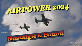 Airpower 2024  Nostalgie amp Sound  4K Video [upl. by Flynn841]