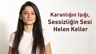 Karanlığın Işığı Sessizliğin Sesi Helen Keller  Mucize Kadın [upl. by Sethrida]