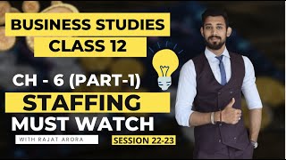 Staffing  Chapter 6  Class 12  Business Studies  Part 1 [upl. by Anneyehc]