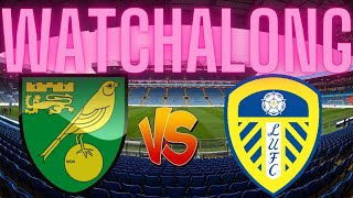 Norwich vs Leeds United watchalong [upl. by Cristionna]